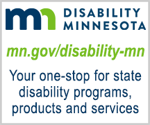 Disability MN icon with state logo and url mn.gov/disability-mn and the words,