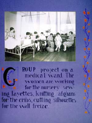 "Women are working for the nursery, sewing layettes…" Again, it is tempting to wonder why an institution where the inmates are rigorously separated from the opposite sex would require the patients to knit afghans for infants' cribs — crib in the plural.