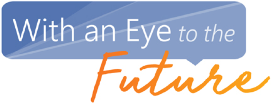 With An Eye to the Future
